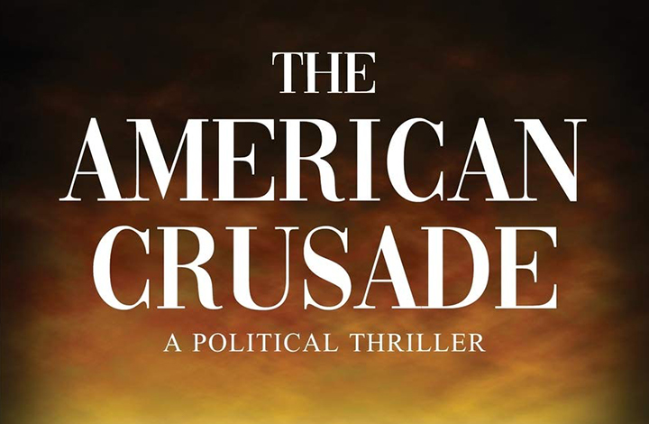 The American Crusade Political Thriller feature