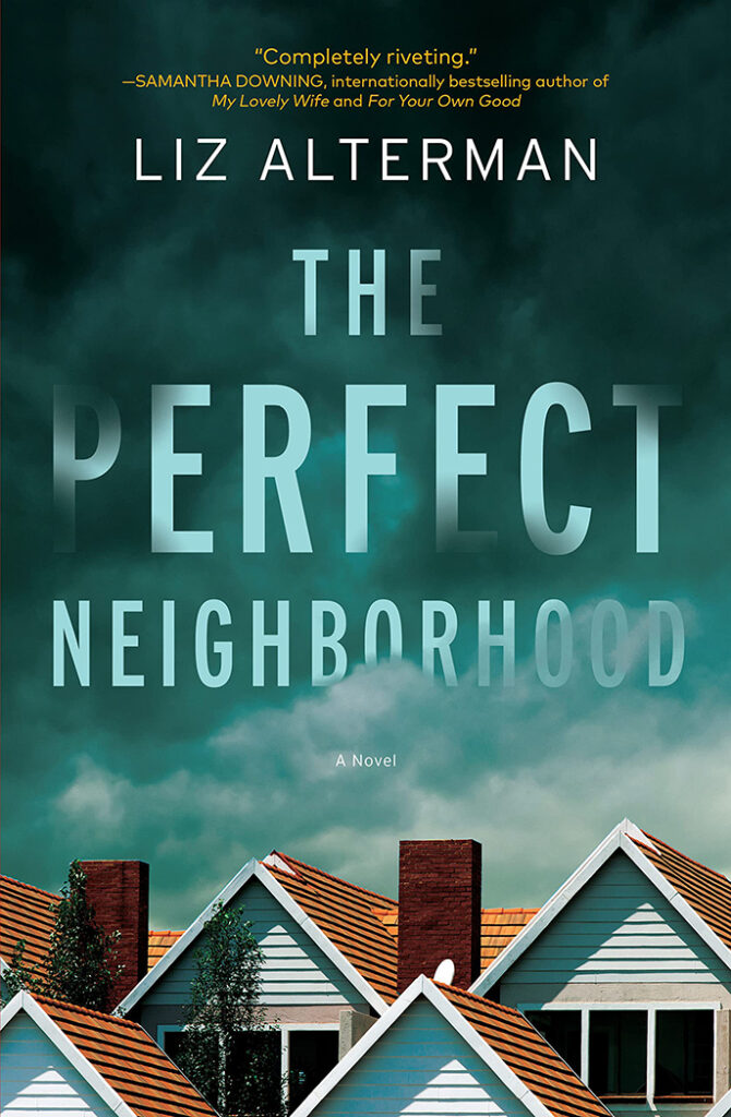The Perfect Neighborhood - Liz Alterman